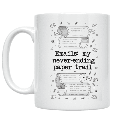 Emails: My Never-Ending Paper Trail - Remote Worker - 11 oz Ceramic Coffee Mug