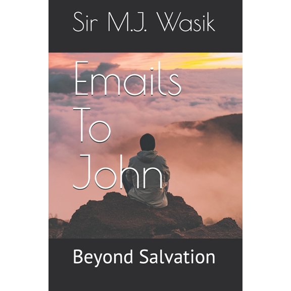 Emails To John : Beyond Salvation (Paperback)
