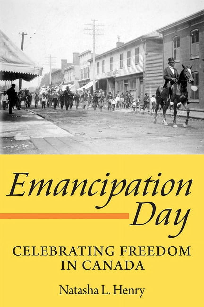 Emancipation Day Celebrating Freedom in Canada (Paperback)