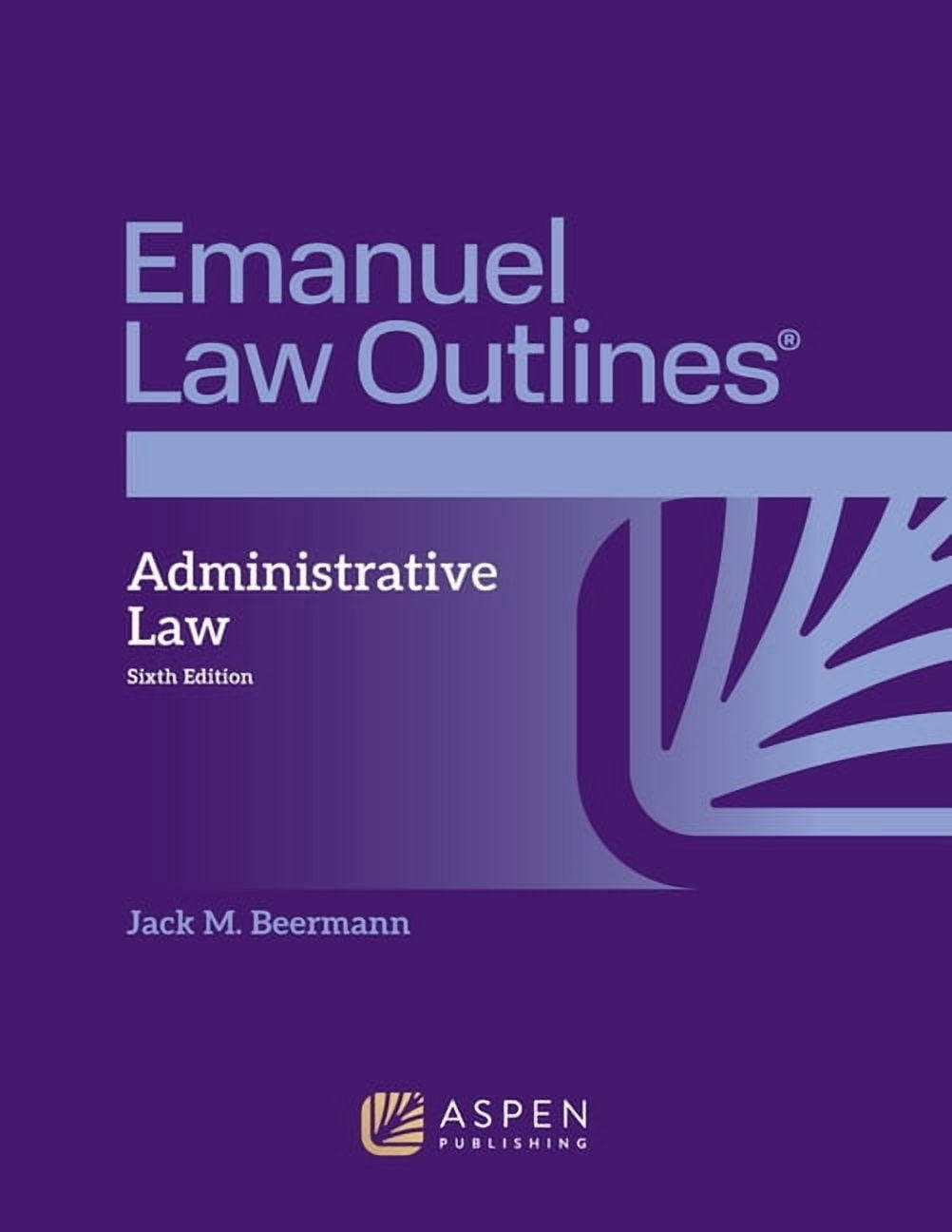 Emanuel Law Outlines for Administrative Law, (Paperback)