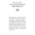 thumbnail image 1 of Emanuela Braida,Raja Shehadeh Che cosa teme Israele dalla Palestina? (Paperback), 1 of 1