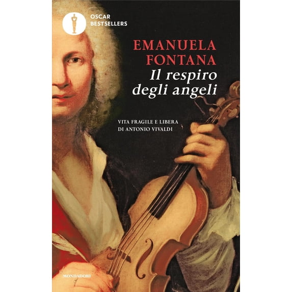 Emanuela Fontana Il respiro degli angeli. Vita fragile e libera di Antonio Vivaldi (Paperback)