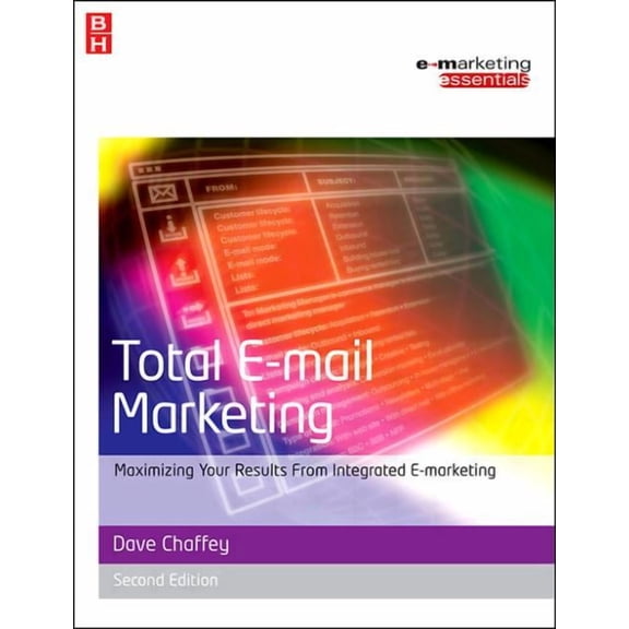 Emarketing Essentials Total E-mail Marketing, (Paperback)