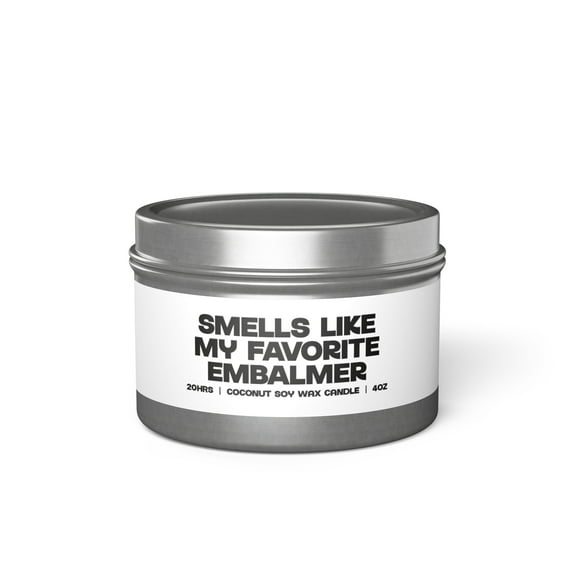 Embalmer Embalming Mortician Graduation Tin Candle Gifts Home Office Decor
