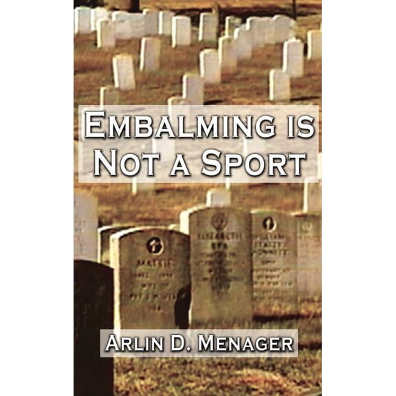 Embalming is Not a Sport, (Hardcover)