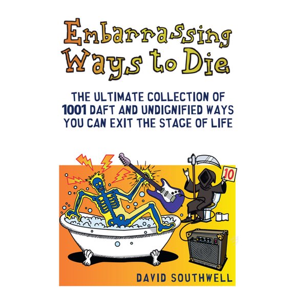 Pre-Owned Embarrassing Ways to Die (Hardcover)