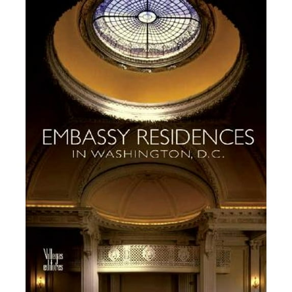 Pre-Owned Embassy Residences in Washington, D.C. (Hardcover) 9588156130 9789588156132