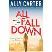 ALLY CARTER Embassy Row: All Fall Down (Embassy Row, Book 1): Volume 1 (Paperback)