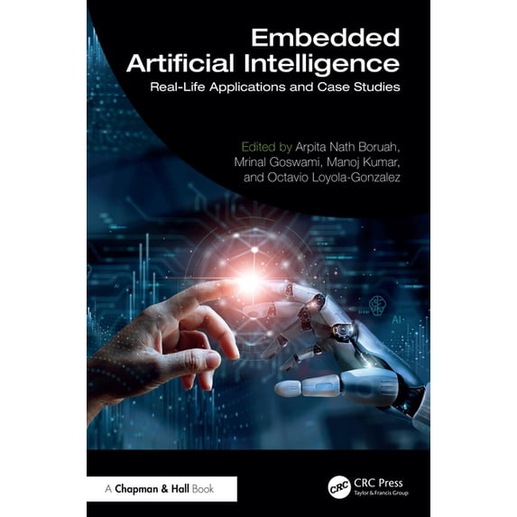 Embedded Artificial Intelligence: Real-Life Applications and Case Studies, (Hardcover)