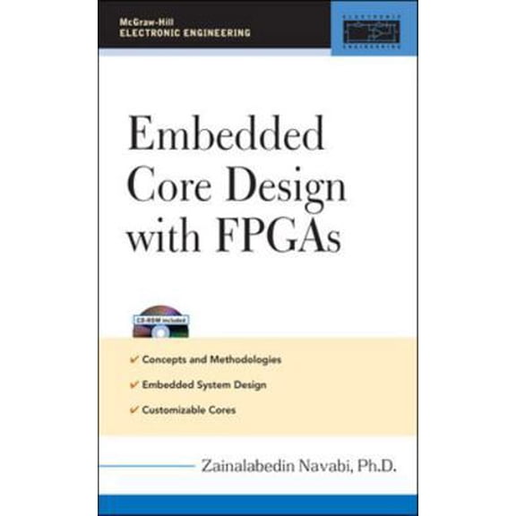 Pre-Owned Embedded Core Design with FPGAs (Hardcover) 0071474811 9780071474818