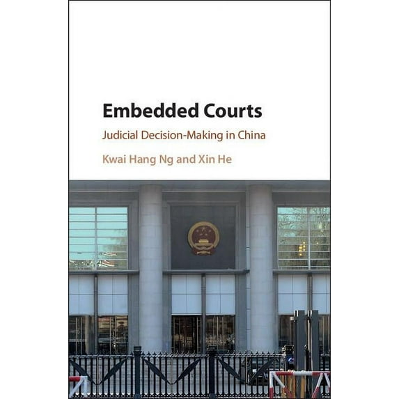 Embedded Courts: Judicial Decision-Making in China, (Hardcover)