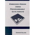 thumbnail image 1 of Embedded Design using Programmable Gate Arrays (Paperback), 1 of 1