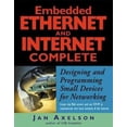 thumbnail image 1 of Pre-Owned Embedded Ethernet and Internet Complete: Designing and Programming Small Devices for Networking (Paperback) 1931448000 9781931448000, 1 of 1