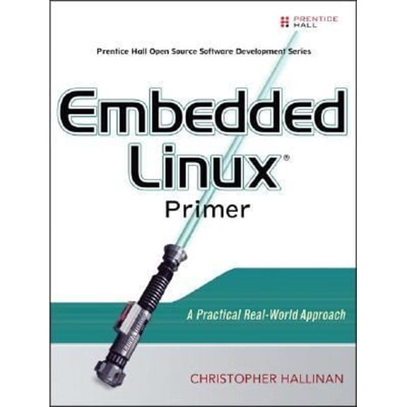 Pre-Owned Embedded Linux Primer Paperback