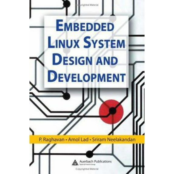 Pre-Owned Embedded Linux System Design and Development (Hardcover) 0849340586 9780849340581