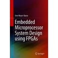 thumbnail image 1 of Pre-Owned Embedded Microprocessor System Design Using FPGAs (Hardcover), 1 of 1