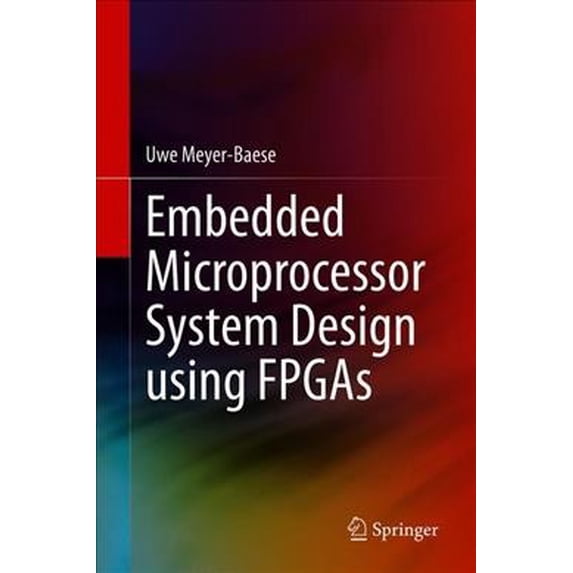 Pre-Owned Embedded Microprocessor System Design Using FPGAs (Hardcover)