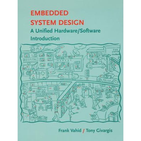 Pre-Owned Embedded System Design: A Unified Hardware / Software Introduction (Hardcover) 0471386782 9780471386780
