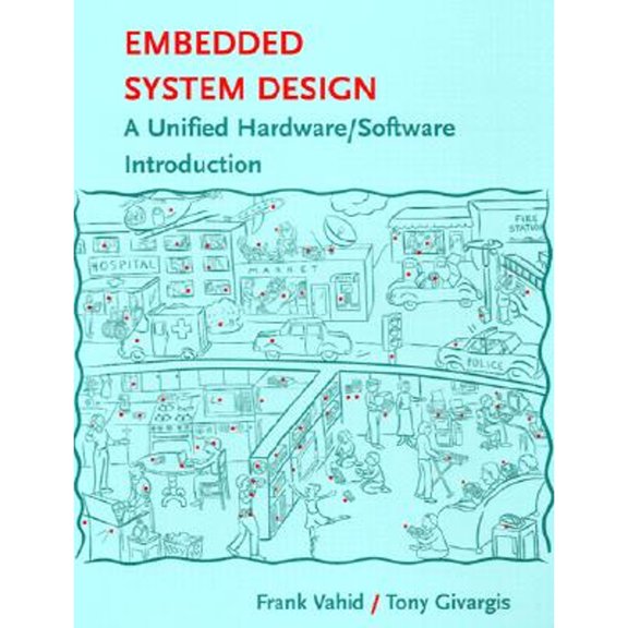 Pre-Owned Embedded System Design: A Unified Hardware / Software Introduction (Hardcover) 0471386782 9780471386780