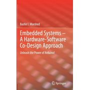 Embedded Systems - A Hardware-Software Co-Design Approach Unleash the Power of Arduino!, Hardcover