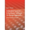 thumbnail image 1 of Embedded Systems - A Hardware-Software Co-Design Approach: Unleash the Power of Arduino!, (Paperback), 1 of 1