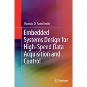 Embedded Systems Design for High-Speed Data Acquisition and Control, Paperback