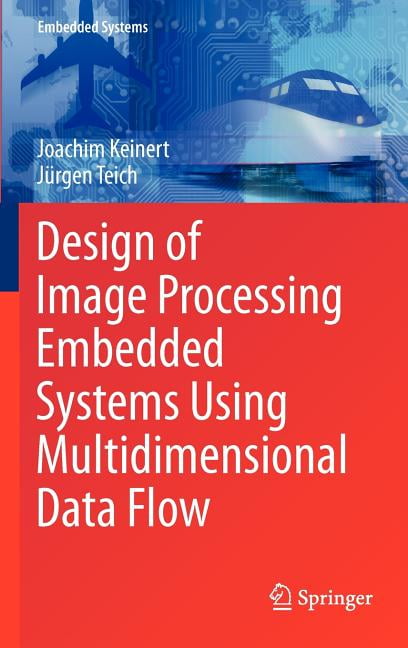 Embedded Systems Design of Image Processing Embedded Systems Using ...