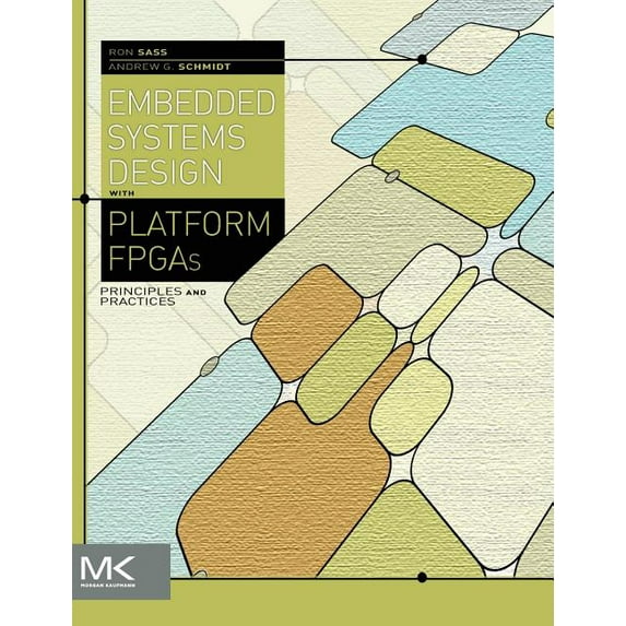 Embedded Systems Design with Platform FPGAs: Principles and Practices, (Hardcover)