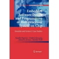 thumbnail image 1 of Embedded Systems Embedded Software Design and Programming of Multiprocessor System-On-Chip: Simulink and System C Case Studies, (Paperback), 1 of 1