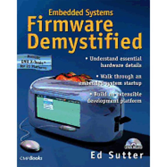 Pre-Owned Embedded Systems Firmware Demystified (With CD-ROM) (Paperback) 1578200997 9781578200993