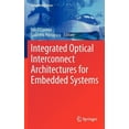 thumbnail image 1 of Embedded Systems Integrated Optical Interconnect Architectures for Embedded Systems, (Hardcover), 1 of 1