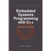 Embedded Systems Programming with C++: Real-World Techniques, (Paperback)