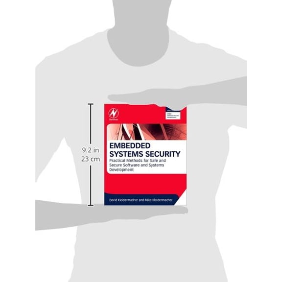 Pre-Owned Embedded Systems Security: Practical Methods for Safe and Secure Software and Systems Development [Paperback] Kleidermacher, David and Kleidermacher, Mike