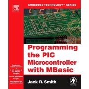 Embedded Technology Programming the PIC Microcontroller with Mbasic, Paperback