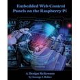 thumbnail image 1 of Embedded Web Control Panels on the Raspberry Pi: A Design Reference, (Paperback), 1 of 1