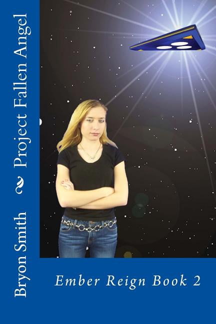 Ember Reign: Project Fallen Angel (Paperback)