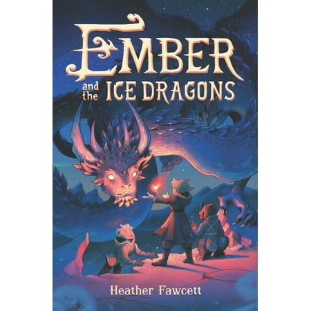 Ember and the Ice Dragons, (Hardcover)
