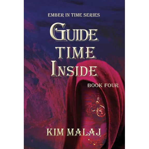 Ember in Time Guide Time Inside, Book 4, (Hardcover)