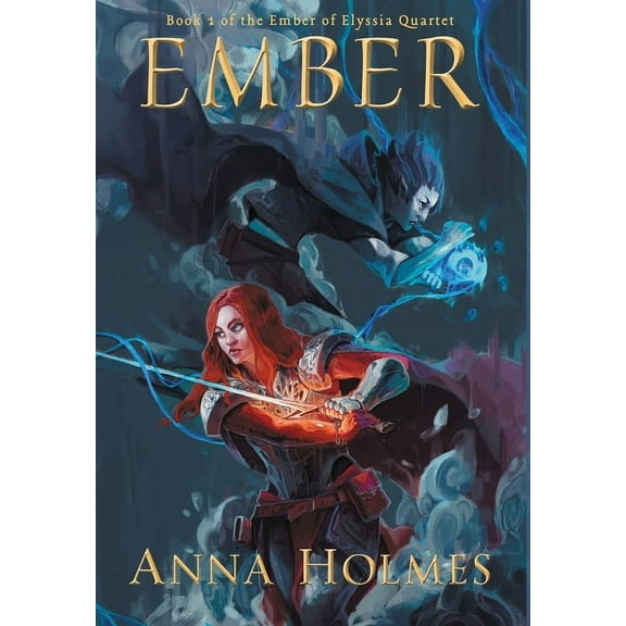 Ember of Elyssia Quartet Ember, Book 1, (Hardcover)