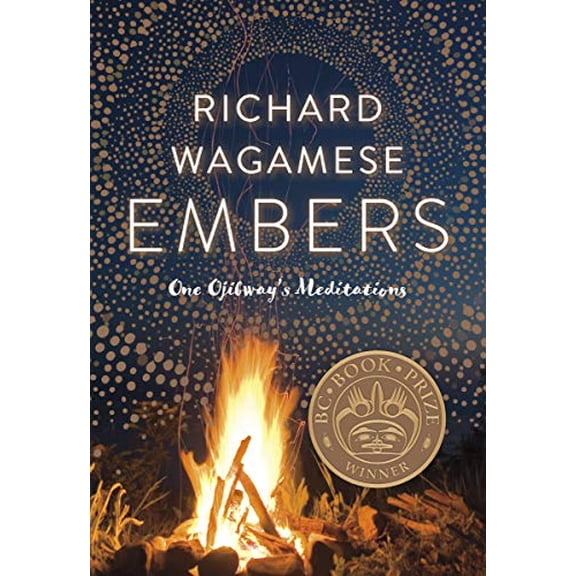 Pre-Owned Embers: One Ojibway's Meditations (Paperback) 1771621338 9781771621335