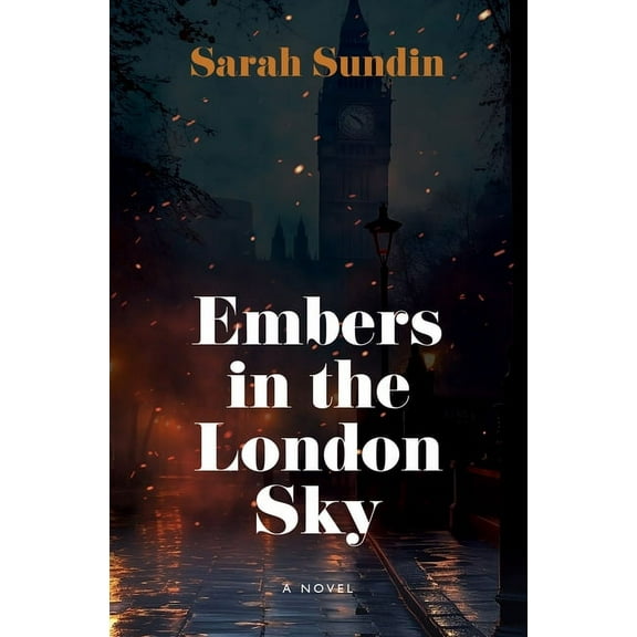 Embers in the London Sky, (Hardcover)