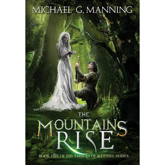 Embers of Illeniel The Mountains Rise, Book 1, (Hardcover)