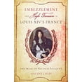 thumbnail image 1 of Pre-Owned Embezzlement and High Treason in Louis XIV's France: The Trial of Nicolas Fouquet (Hardcover) 142141824X 9781421418247, 1 of 1