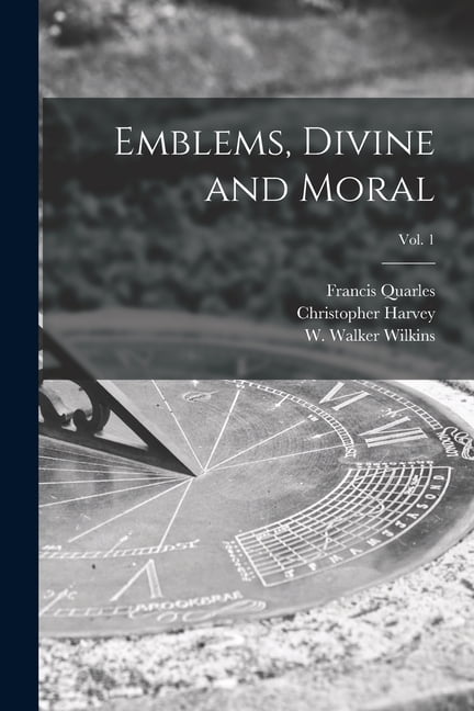 Emblems, Divine and Moral; (Paperback) Walmart Business