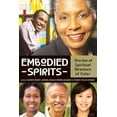 thumbnail image 1 of Embodied Spirits: Stories of Spiritual Directors of Color, (Paperback), 1 of 1