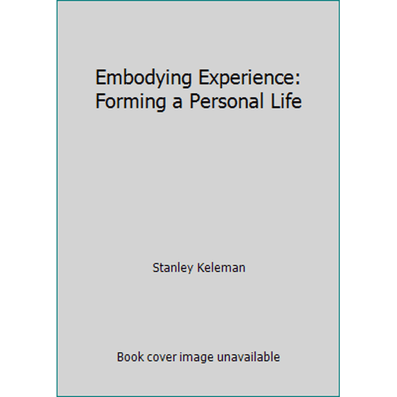 Pre-Owned Embodying Experience (Paperback) 0934320128 9780934320122