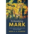 thumbnail image 1 of Embodying Mark: Following Jesus with Heart, Mind, Soul and Strength, (Paperback), 1 of 1