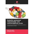 thumbnail image 1 of Embolia pulmonar relacionada com contraceptivos orais, (Paperback), 1 of 1