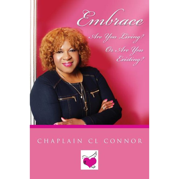 Embrace: Are You Living? Or Are You Existing? (Paperback)