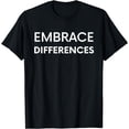 thumbnail image 1 of Embrace Differences TShirt - Diversity TShirt, 1 of 4